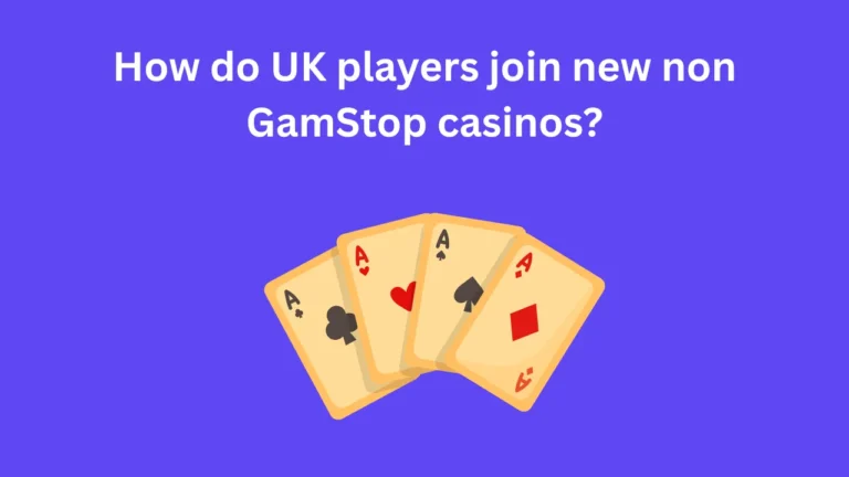 How Do UK Players Join New Non GamStop Casinos?